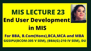 End User Development in MIS  Information Systems Management  Meaning of End User  MIS Lecture 23 [upl. by Aramak]