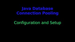 Java Database Connection Pooling Configuration and Setup [upl. by Leong49]