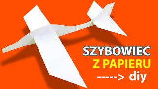 SAMOLOT Z PAPIERU  SZYBOWIEC  DALEKO LATAJĄCY PAPIEROWY SAMOLOT  HOW TO MAKE PAPER AEROPLANE DIY [upl. by Yanttirb]