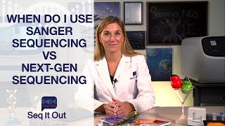 When do I use Sanger Sequencing vs NGS  Seq It Out 7 [upl. by Assira493]