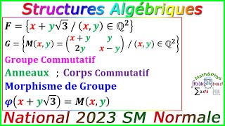 Examen National 2023 SM  Structures Algébriques  Groupes Anneau et Corps  2 Bac SM [upl. by Giltzow]