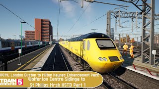 Train Sim World  WCML London Euston to MK Enhancement Pack  Wolferton Sidinga to St Philips Part 1 [upl. by Anaillil]