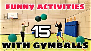 15 funny activities with gymballs  Witzige Spiele mit Pezzibällen [upl. by Ally]