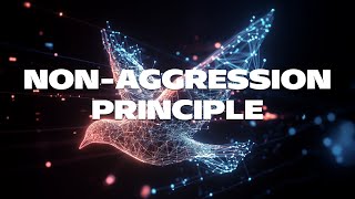 NonAggression Principle Why Collaboration Beats Confrontation [upl. by Flanagan709]