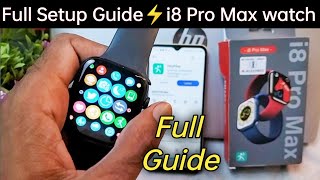 i8 Pro Max smart watch Full Setup Guide With Review [upl. by Lathan]