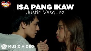 Isa Pang Ikaw  Justin Vasquez  Himig Handog 2019 Music Video [upl. by Lothaire]