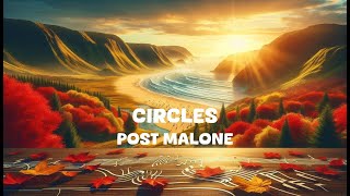 Post Malone  Circles Lyrics [upl. by Nyladnor]