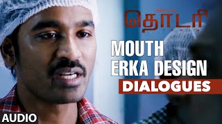 Mouth Erka Design  Thodari  Thodari Dialogues  DhanushKeerthy SureshDImmanPrabhu Solomon [upl. by Knarf551]