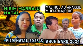 Film Batak  HIRIM MARBAJU NATAL amp MASIHOL AU ANAKKU MULAK MAJO HO  Film Natal dan Tahun Baru 2024 [upl. by Streeter]