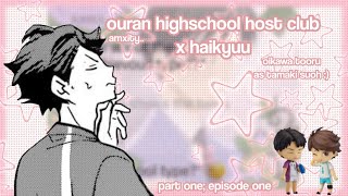 ouran highschool host club x HQ  part one episode one  haikyuu texts  amxity… [upl. by Somerville]