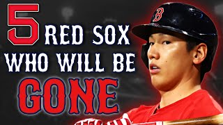 Top 5 Red Sox Who Will be GONE in 2025 [upl. by Sahpec355]