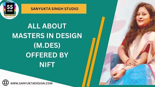 All About NIFT MDes Program 2025 I Eligibility Placements Entrance Prep and Syllabus [upl. by Iaras]