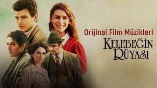 Kelebeğin Rüyası  Orijinal Film Müzikleri Full Soundtrack [upl. by Yekim]