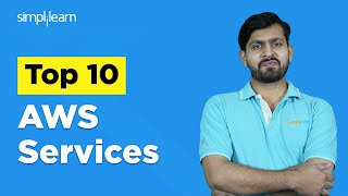 Top 10 AWS Services  AWS Services Explained  Introduction To AWS  Simplilearn [upl. by Enrev]