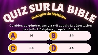 Quiz sur la bible avec questions et réponses en français quizz biblique sur lévangile de Matthieu [upl. by Whitehurst234]