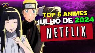 TOP 5  Melhor ANIME NETFLIX em JULHO de 2024 [upl. by Selym465]