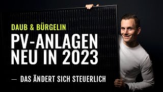 PVAnlagen in 2023 Das ist NEU und ändert sich für dich steuerlich  Daub amp Bürgelin [upl. by Akinimod185]