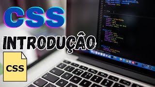 Introdução ao CSS para Iniciantes Estilize Suas Páginas Web do Zero [upl. by Irbua43]