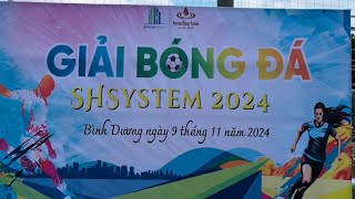 Giải bóng đá Sh system  9112024 [upl. by Epperson110]