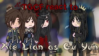 TGCF react to Xie Lian as Gu YunengrusSha Po Langskw9oc [upl. by Love]