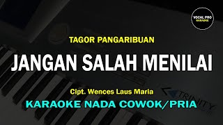 JANGAN SALAH MENILAI KARAOKE NADA COWOKPRIA [upl. by Robina]