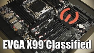 EVGA X99 Classified Motherboard Unboxing and Overview [upl. by Acnayb]