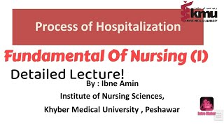 PROCESS OF HOSPITALIZATIONFUNDAMENTAL OF NURSINGSMESTER 1STBSNKMUNEW LECTURES [upl. by Ev]