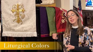 Liturgical Colors — Rectors Message [upl. by Manvel206]