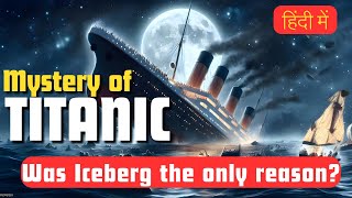 Titanic Beyond the Myth Unveiling the Realities of a Disaster titanic mystery [upl. by Nirot]