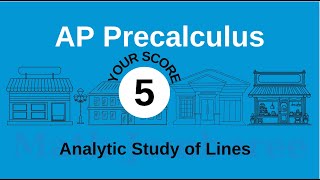 21001060 Analytic Study of Lines  AP Precalculus  Sample Questions [upl. by Unders]