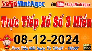 Xổ Số Minh Ngọc Trực Tiếp Xổ Số Ngày 08122024 KQXS Miền Nam XSMN Miền Trung XSMT Miền Bắc XSMB [upl. by Ihcur]