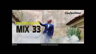 Kisii Gospel Mix 33dj squeez0702113890Rirumbe Mix Bigsound Entertainment [upl. by Florentia75]