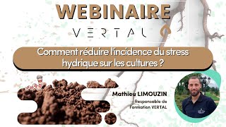 Webinaire VERTAL  Comment réduire lincidence du stress hydrique sur les cultures [upl. by Cirde]