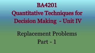 BA4201 Unit IV  Inventory Control  Replacement Problems Part 1 [upl. by Nottage465]