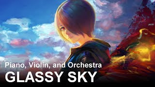 Glassy Sky Tokyo Ghoul  Piano Violin Orchestra 『Beautiful Emotional』 [upl. by Ainalem]