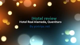 Hotel Real Alameda Querétaro l Room view [upl. by Neall]