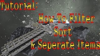 Space Engineers Tutorial How to Filter Sort amp Separate Items Automatically [upl. by Arocat]