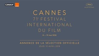 Festival de Cannes  Sélection Officielle du Festival de Cannes 2018 [upl. by Klarika458]