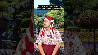 KETIKA SULTAN KING KERUMAHNYA SULTAN PUTRI [upl. by Annavoeg]