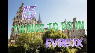 Top 15 Things To Do In Évreux France [upl. by Emirak40]