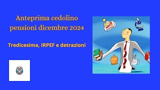 Anteprima cedolino pensioni dicembre 2024 tredicesima IRPEF e detrazioni [upl. by Lancey]