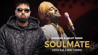 Badshah X Arijit Singh  Soulmate Official Lyric Video  EK THA RAJA [upl. by Rotberg]