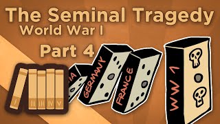 World War I The Seminal Tragedy  The Final Act  Extra History  Part 4 [upl. by Ynaffets]