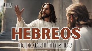 HEBREOS  Biblia HABLADA Y DRAMATIZADA NTV [upl. by Zeeba]