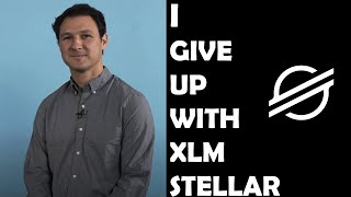 I GIVE UP ON XLM STELLAR LUMENS [upl. by Warms]