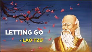 How To Let Go  Lao Tzu Taoism [upl. by Wobniar]