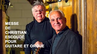 Messe de Christian Escoudé pour guitare et orgue [upl. by Ahmad]