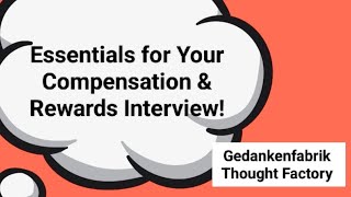 Essentials for Your Compensation amp Rewards Interview  HR Toolkit  Gedankenfabrik Thought Factory [upl. by Eidnim914]