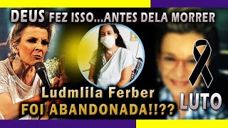 PASTORA E CANTORA LUDMILA FERBER ANTES DE MORRER VEJA O QUE DEUS FEZ [upl. by Nwahsel]