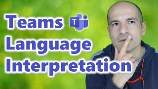 🔊How to use Language Interpretation in Microsoft Teams RealTime Translation [upl. by Vaclava]